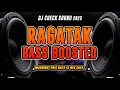 Download Lagu DJ RAGATAK BASS BOOSTED | HARD HITTING SUBWOOFER MIX 2025