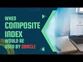 When composite index would be used by Oracle SQL PLSQL Tricky Interview Questions