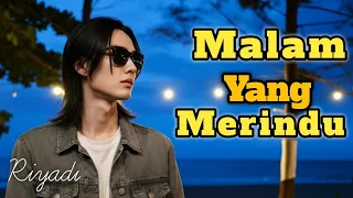 malam yang merindu lagu slow rock sedih ballad melayu ii riyadi febriyant