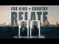 for KING + COUNTRY | RELATE (Official Music Video)