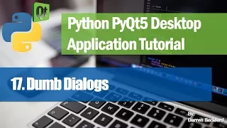 17 Dumb Dialogs - Python PyQt5 Desktop Application Development Tutorial