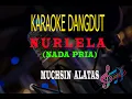 Download Lagu Karaoke Nurlela Nada Pria - Muchsin Alatas (Karaoke Dangdut Tanpa Vocal)