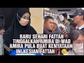 BARU SEHARI FATTAH TINGGALKAN AMIRA DI WAD AMIRA PULA BUAT PENDEDAHAN INI KESIAN FATTAH ⁉️😢