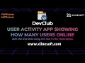 BUILDING A USER ACTIVITY APPLICATION - HOW MANY USERS ONLINE XLINESOFT DEV CLUB