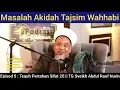 Download Lagu Menjawab Masalah Akidah Tajsim Dan Tasybih Wahhabi