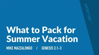 What to Pack for Summer Vacation