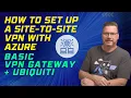 Lagu How to Set Up a Site-to-Site VPN with Azure | Basic VPN Gateway + Ubiquiti