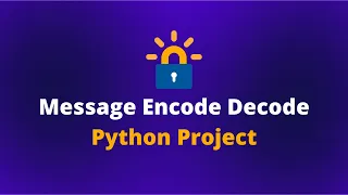 Python Projects - Message Encode Decode in Python Project GUI Python Project