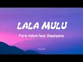 Download Lagu FARIS ADAM \u0026 RESSIYANA - LALA MULU || Lirik