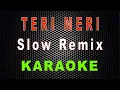 Download Lagu Dj Teri Meri Karaoke - Slow Remix KN 7000 | LMusical