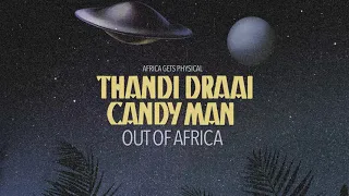 thandi draai u0026 candy man out of africa