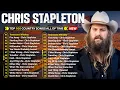 Chris Stapleton s Greatest Hits Full Album - Best Songs Of Chris Stapleton Playlist 2025