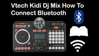 Vtech Kidi Dj Mix How To Connect Bluetooth 