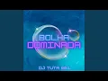 Lagu BOLHA DOMINADA