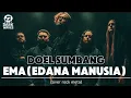 Lagu DOEL SUMBANG_EMA (EDANA MANUSIA) _VERSION ROCK METAL