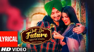 Jatt Da future (Full Lyrical Video) | Virasat Sandhu, Artist Gill | Latest Punjabi Song 2020