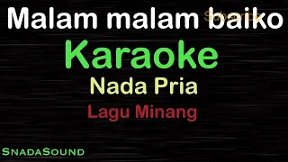 Download MALAM MALAM BAIKO -Lagu Minang |KARAOKE NADA PRIA​⁠ -Male-Cowok-Laki-laki@ucokku MP3