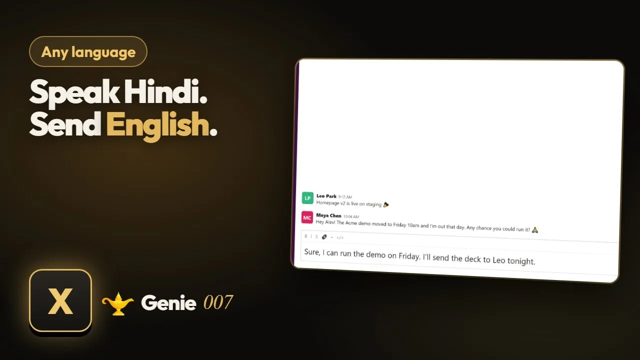 Non-Native English Speaker? Speak Your Language, Send Perfect English