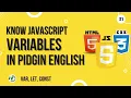 JavaScript Variables - Pidgin English