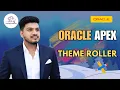 How to Use Theme Roller in Oracle APEX Step-by-Step Guide thanigaisolutions