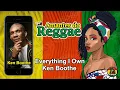 Everything I Owen - Ken Boothe - Reggae Roots