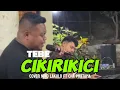  Tebe Cikirikici_Live Cover Niko Lakulo Ft Cha Pratama🎤🎹