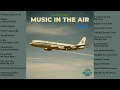 Download Lagu Music In The Air, Vol 4