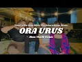 DJ VIRAL‼️ORA URUS REMIX - (Abun Thalib)Nwwrmxxx!!!!
