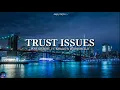 TRUST ISSUES - POST MALONE FT KHALID MARSHMELLO REMIX