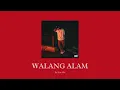 Walang Alam - Hev Abi (Musik tyanel)
