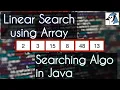 Linear Search in JAVA using Array Explanation and Program ICSE Class 10 Computers