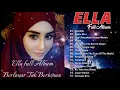 Download Lagu Lagu Ella Full Album Terbaik 2025 MP3