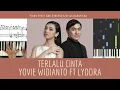 Download Lagu TERLALU CINTA - Yovie Widianto \u0026 Lyodra | Piano Cover | Partitur | Chord  | Tutorial | Not Piano