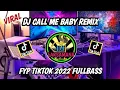 DJ CALL ME BABY REMIX FULLBASS FYP TIKTOK TERBARU 2022