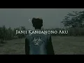 Download Lagu NDX AKA - Tetep Ning Sandingku (Janji Kancanono Aku)