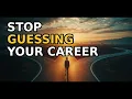 Stop Guessing Your Career How to Find Work You ll Actually Enjoy