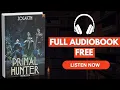 The Primal Hunter 10 by Zogarth Full book Free