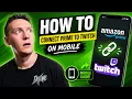 How To Link Twitch and Amazon for Free Prime Sub On Mobile Devices
