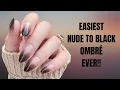 EASIEST Nude to Black Ombre EVER - BEGINNER FRIENDLY