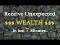 Receive Unexpected Wealth Attract Wealth Attract Money and Abundance
