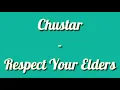 Chustar - Respect Your Elders