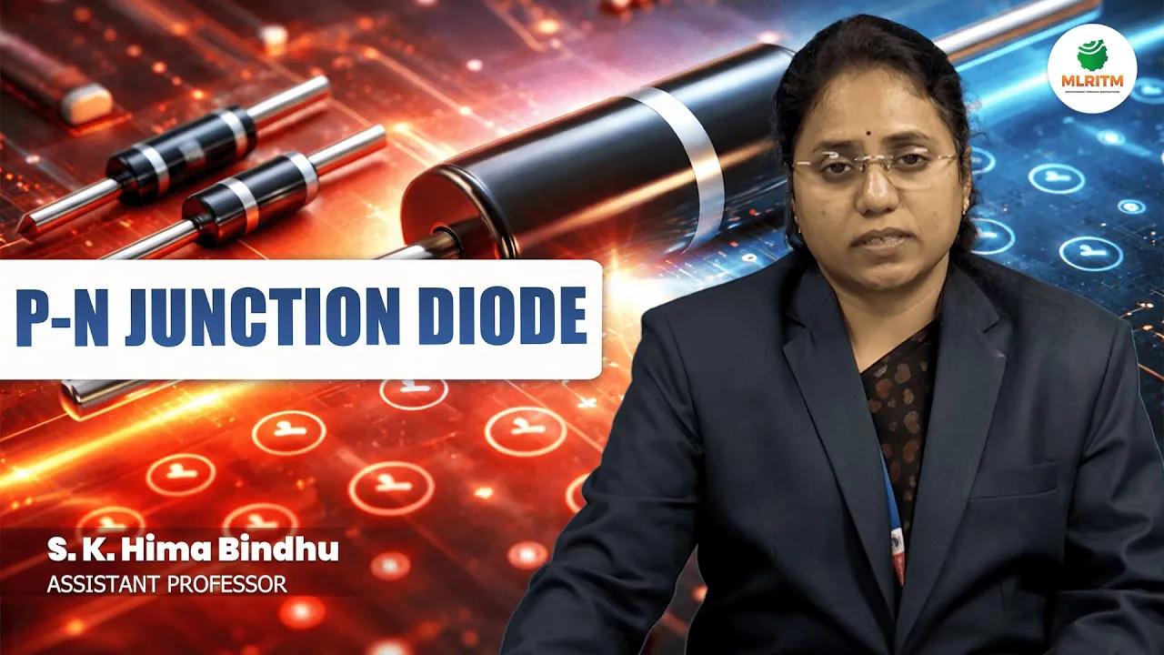 P-N JUNCTION DIODE | BY Mrs. S. K. HIMA BINDHU || MLRITM