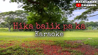 Download Hika Balik Pa Ka | KARAOKE MP3
