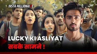 Download Insta Millionaire | क्या Lucky Ki Asliyat Sabke Samne आएगा | क्या है Lucky Ka Sach | Pocket FM MP3