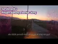 Download Lagu Sendenanku - Story WA