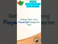 Playwright Tutorial Debug Test using Playwright Inspector