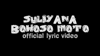 Download Suliyana - Bohoso Moto (Official Lyric Video) MP3