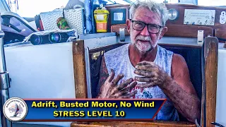 Adrift 150 Miles From Help With A Busted Motor & No Wind – S5 Episode 134