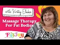 Fat Joy E75 Massage Therapy For Fat Bodies with Kristy Elesko