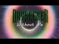 Download Lagu Dayseeker - Without Me withs